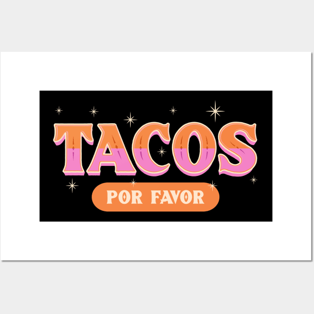 Taco Por Favor Please Wall Art by Funny Stuff Club